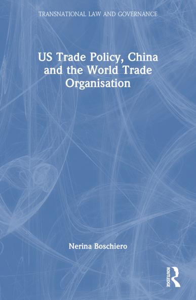US Trade Policy China and the World Trade Organisation