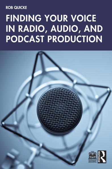 Finding Your Voice in Radio Audio and Podcast Production