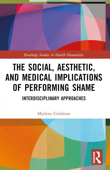 Social Aesthetic and Medical Implications of Performing Shame