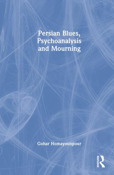 Persian Blues Psychoanalysis and Mourning