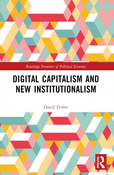 Digital Capitalism and New Institutionalism