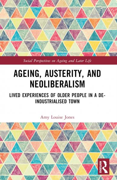 Ageing Austerity and Neoliberalism