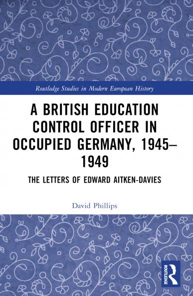 British Education Control Officer in Occupied Germany 1945–1949