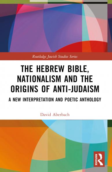 Hebrew Bible Nationalism and the Origins of Anti-Judaism