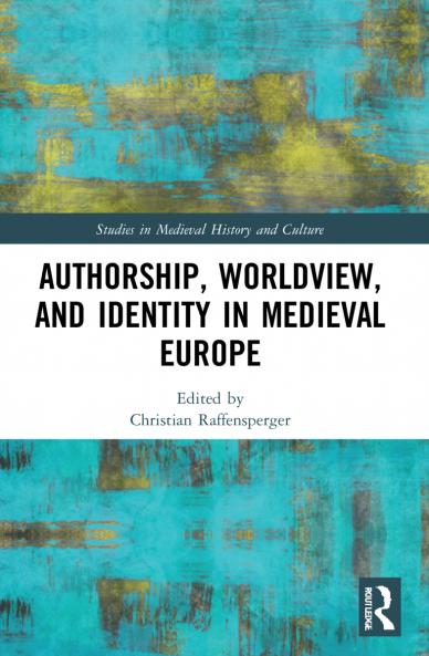 Authorship Worldview and Identity in Medieval Europe