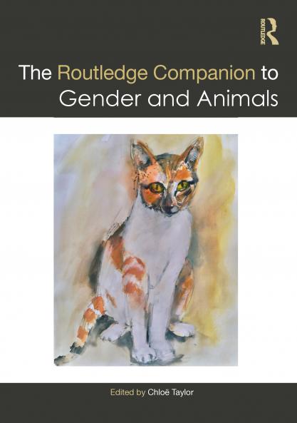 Routledge Companion to Gender and Animals