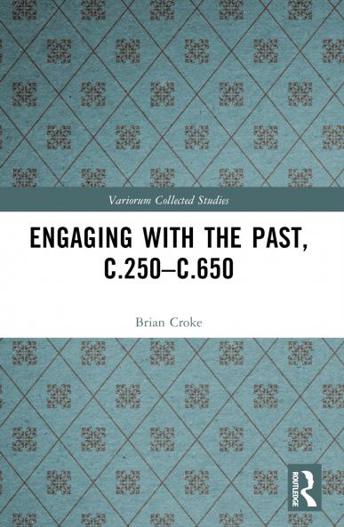 Engaging with the Past c.250-c.650