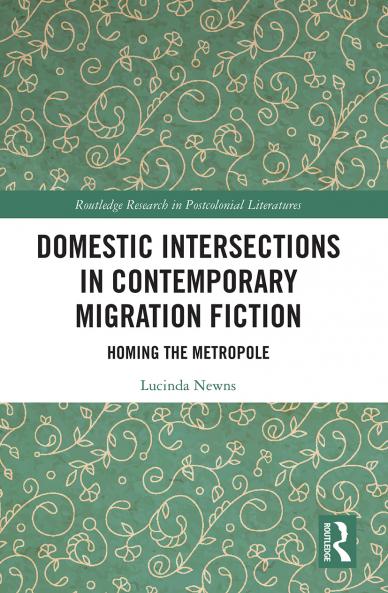 Domestic Intersections in Contemporary Migration Fiction
