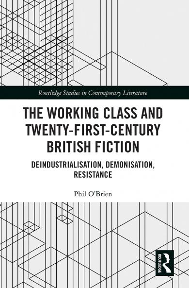 Working Class and Twenty-First-Century British Fiction