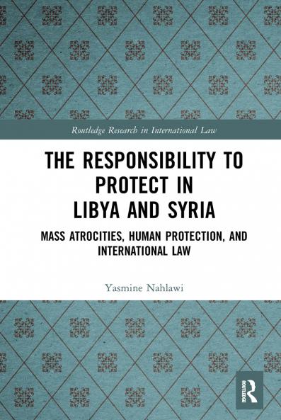 Responsibility to Protect in Libya and Syria