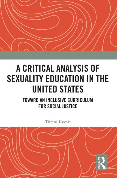 Critical Analysis of Sexuality Education in the United States