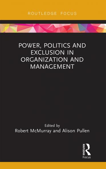 Power Politics and Exclusion in Organization and Management