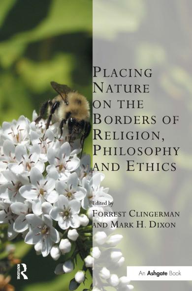 Placing Nature on the Borders of Religion Philosophy and Ethics
