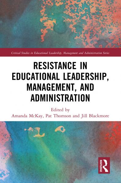 Resistance in Educational Leadership Management and Administration