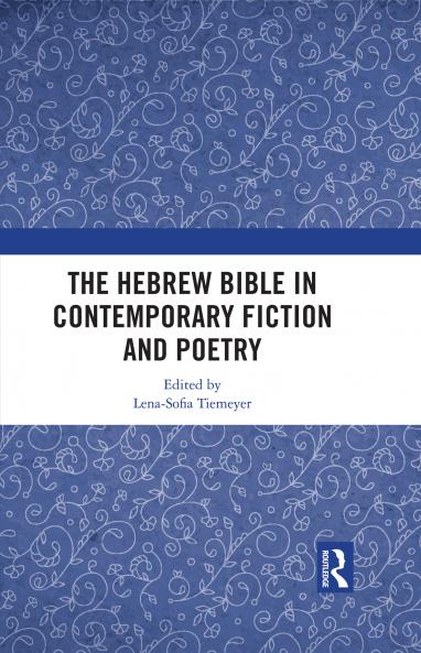 Hebrew Bible in Contemporary Fiction and Poetry