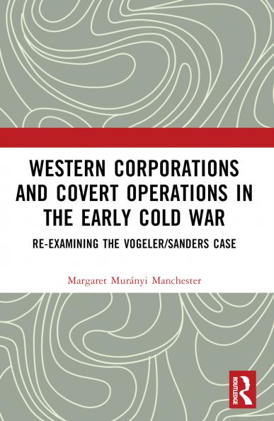 Western Corporations and Covert Operations in the early Cold War