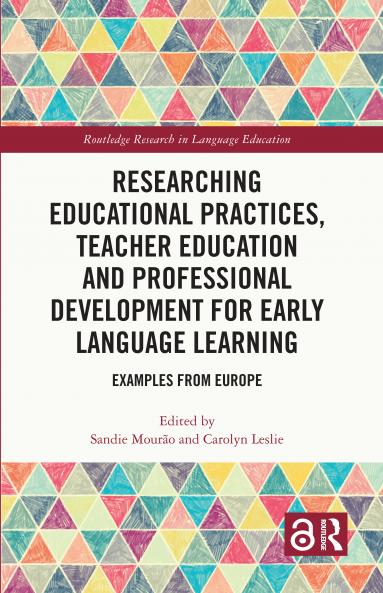 Researching Educational Practices Teacher Education and Professional Development for Early Language Learning
