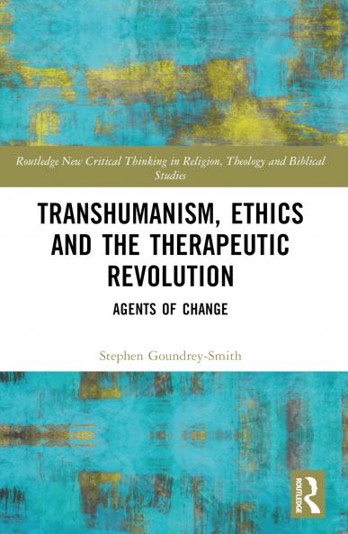 Transhumanism Ethics and the Therapeutic Revolution