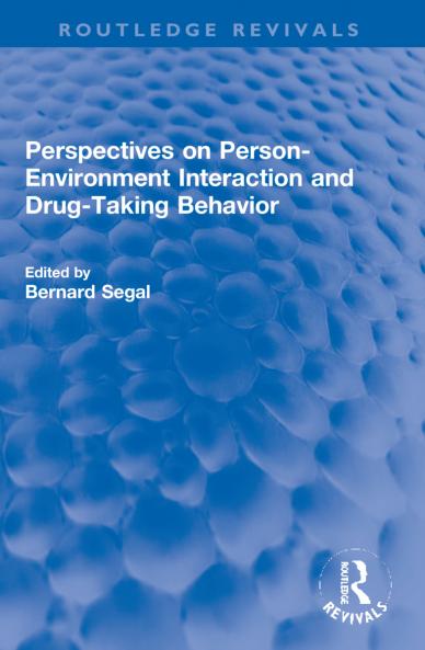 Perspectives on Person-Environment Interaction and Drug-Taking Behavior