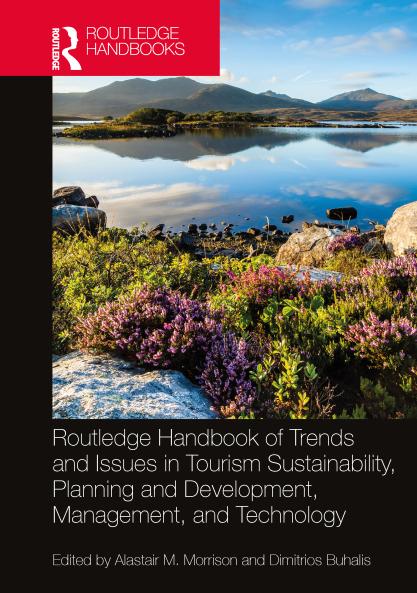 Routledge Handbook of Trends and Issues in Tourism Sustainability Planning and Development Management and Technology