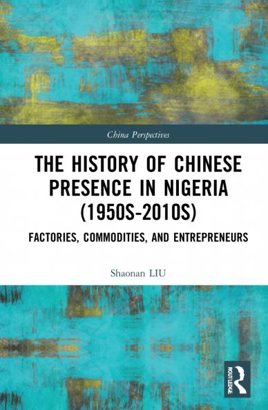 History of Chinese Presence in Nigeria (1950s-2010s)
