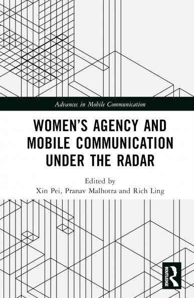 Women’s Agency and Mobile Communication Under the Radar