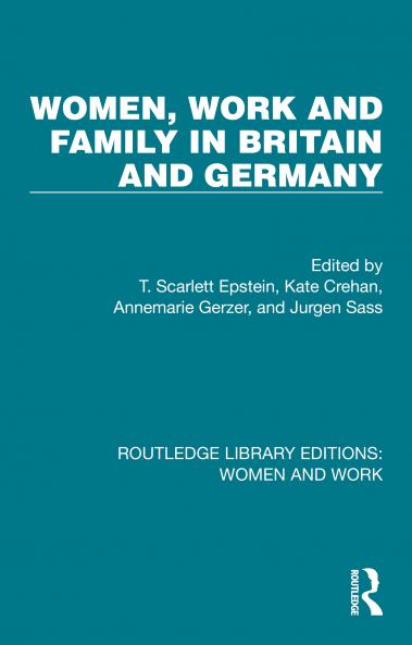 Women Work and Family in Britain and Germany