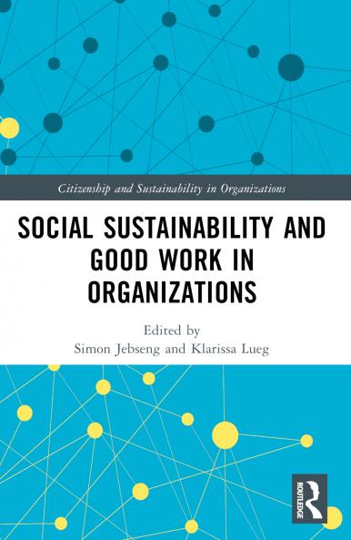 Social Sustainability and Good Work in Organizations