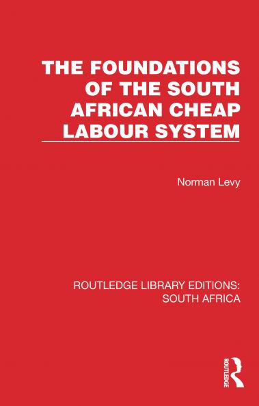 Foundations of the South African Cheap Labour System