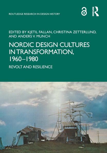 Nordic Design Cultures in Transformation 1960–1980