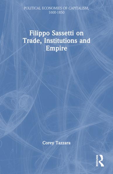Filippo Sassetti on Trade Institutions and Empire