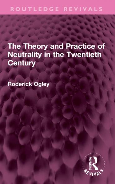 Theory and Practice of Neutrality in the Twentieth Century