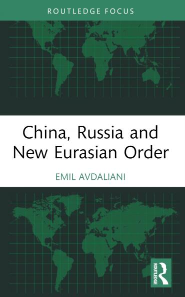 China Russia and New Eurasian Order