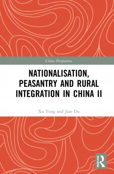Nationalisation Peasantry and Rural Integration in China II