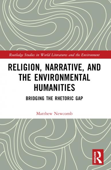 Religion Narrative and the Environmental Humanities