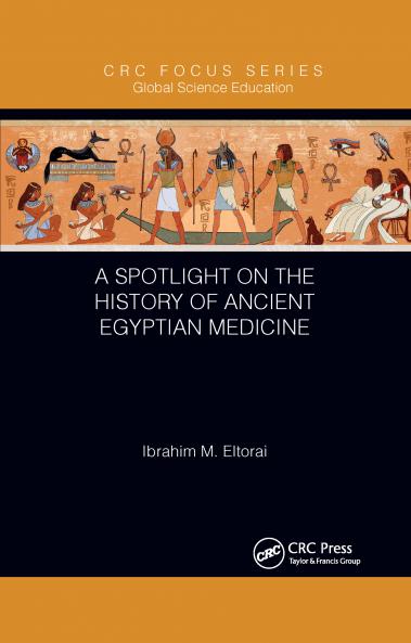 Spotlight on the History of Ancient Egyptian Medicine