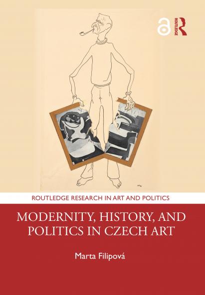 Modernity History and Politics in Czech Art