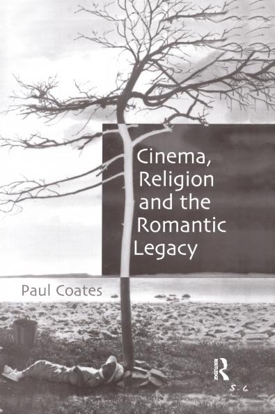 Cinema Religion and the Romantic Legacy