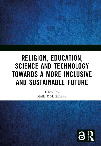 Religion Education Science and Technology towards a More Inclusive and Sustainable Future