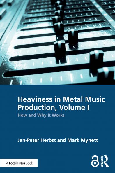Heaviness in Metal Music Production Volume I
