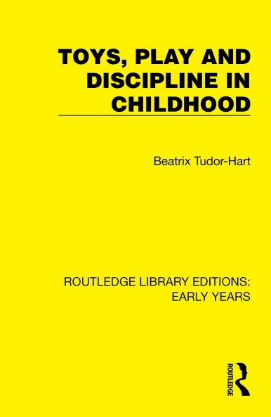 Toys Play and Discipline in Childhood