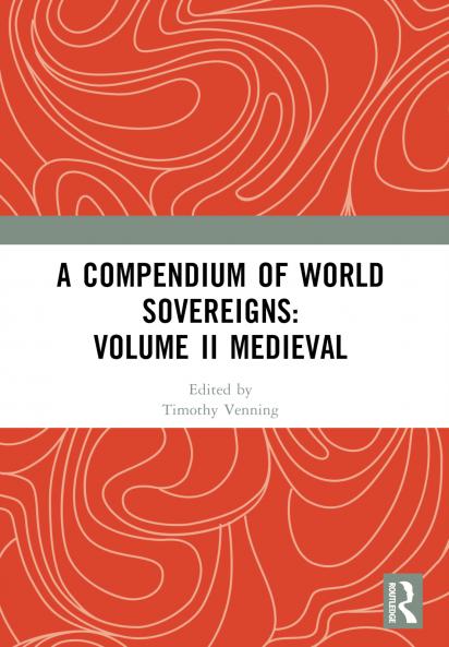 Compendium of Medieval World Sovereigns