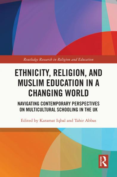 Ethnicity Religion and Muslim Education in a Changing World