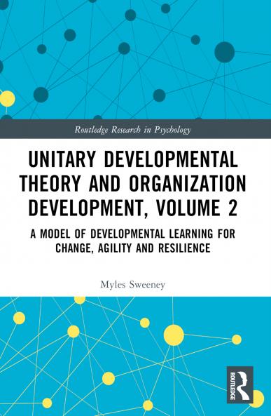 Unitary Developmental Theory and Organization Development Volume 2
