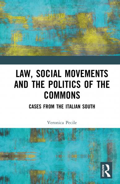 Law Social Movements and the Politics of the Commons