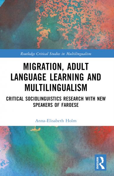 Migration Adult Language Learning and Multilingualism