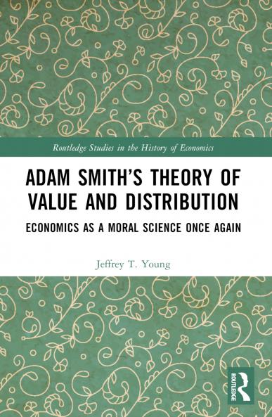 Adam Smith’s Theory of Value and Distribution