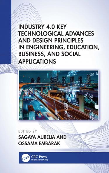 Industry 4.0 Key Technological Advances and Design Principles in Engineering Education Business and Social Applications