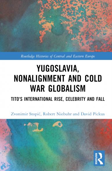 Yugoslavia Nonalignment and Cold War Globalism