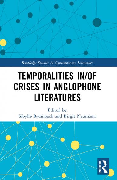 Temporalities in/of Crises in Anglophone Literatures